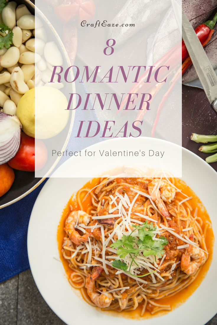 8 Romantic Dinner Ideas Perfect for Valentine's Day - CraftEaze
