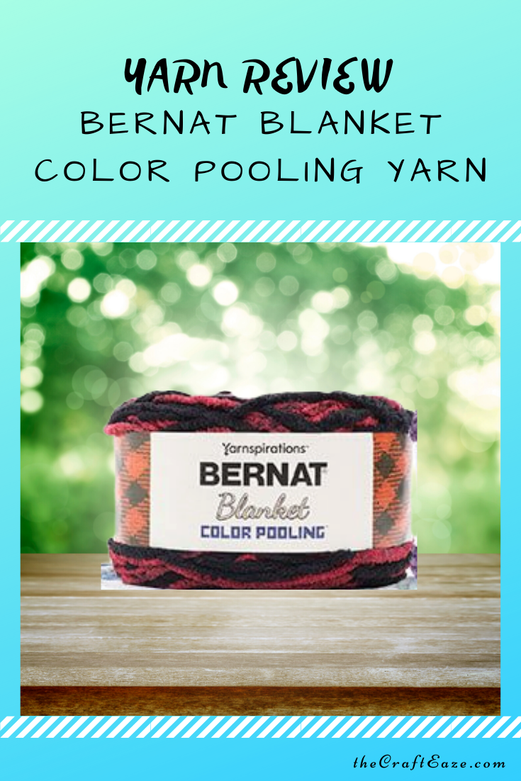 Bernat Blanket Color Pooling Yarn Review - CraftEaze